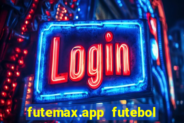 futemax.app futebol ao vivo